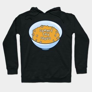 Commit tax fraud alphabet spaghetti meme Hoodie